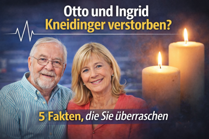 otto und ingrid kneidinger verstorben